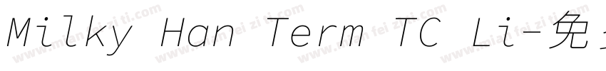 Milky Han Term TC Li字体转换